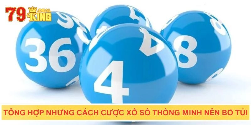 Một vài cách chơi xổ số VIP thông minh