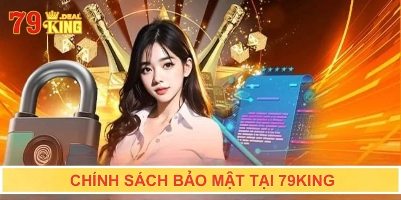 Chính sách bảo mật tại 79King